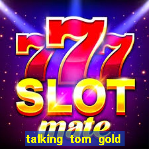 talking tom gold run 1.0 5.684 apk